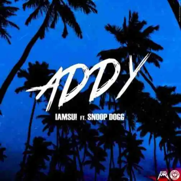 Iamsu! - Addy Ft Snoop Dogg